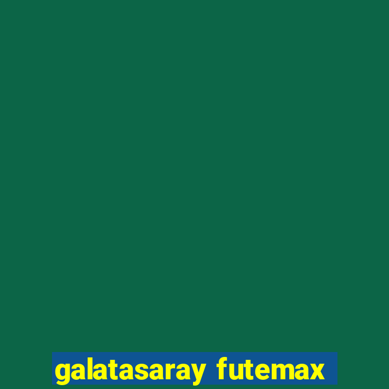 galatasaray futemax